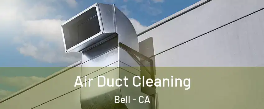  Air Duct Cleaning Bell - CA