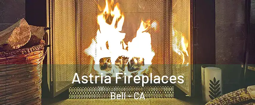  Astria Fireplaces Bell - CA