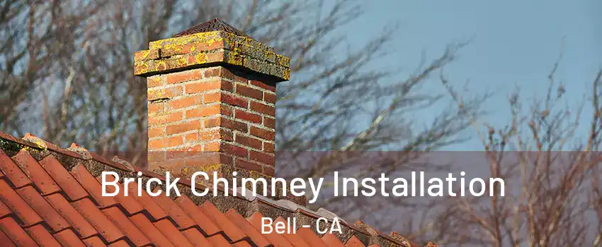  Brick Chimney Installation Bell - CA