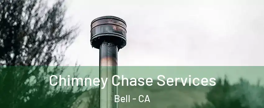  Chimney Chase Services Bell - CA