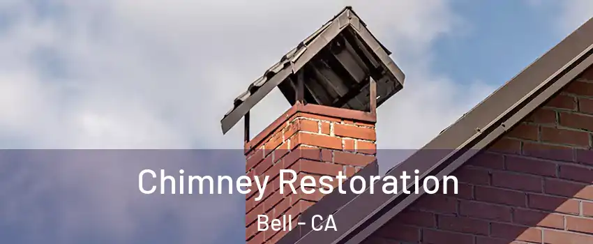  Chimney Restoration Bell - CA