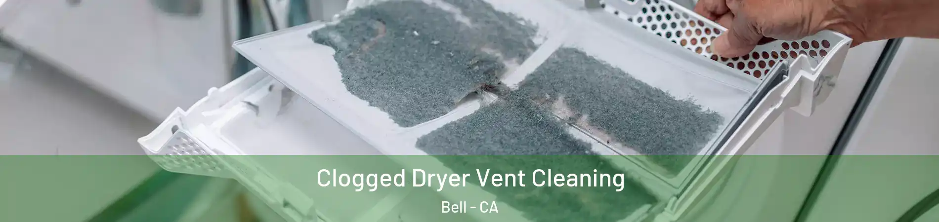  Clogged Dryer Vent Cleaning Bell - CA