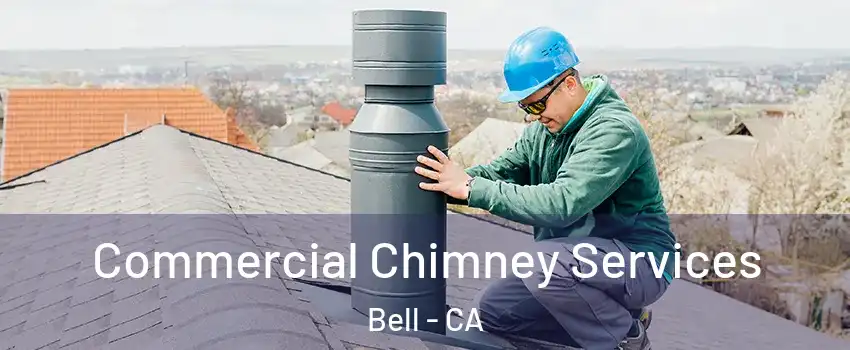  Commercial Chimney Services Bell - CA