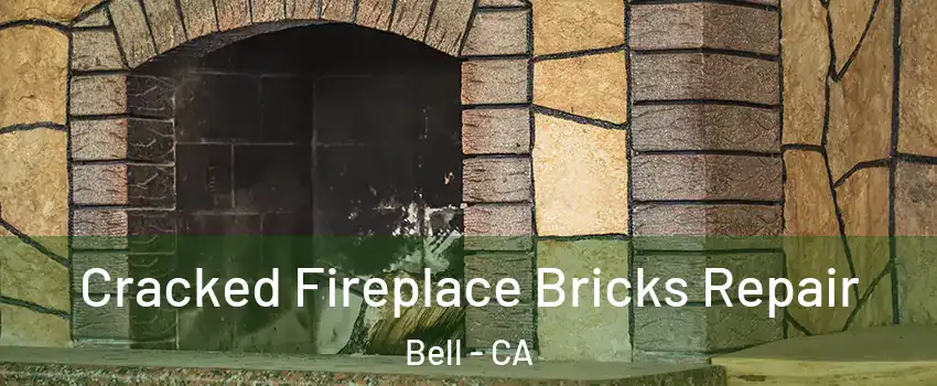  Cracked Fireplace Bricks Repair Bell - CA