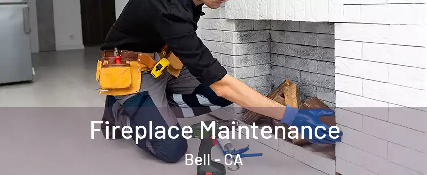  Fireplace Maintenance Bell - CA