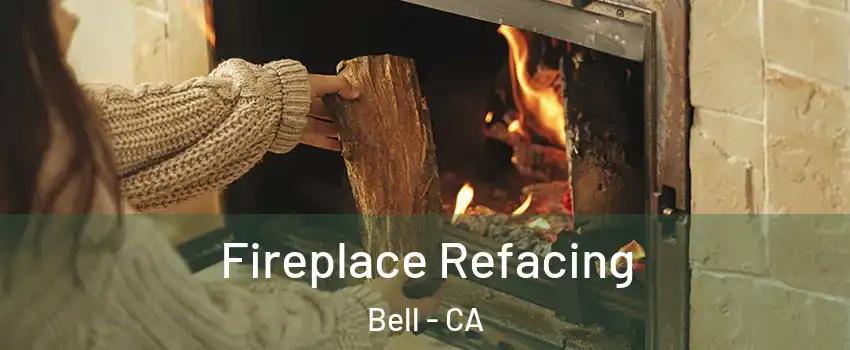  Fireplace Refacing Bell - CA