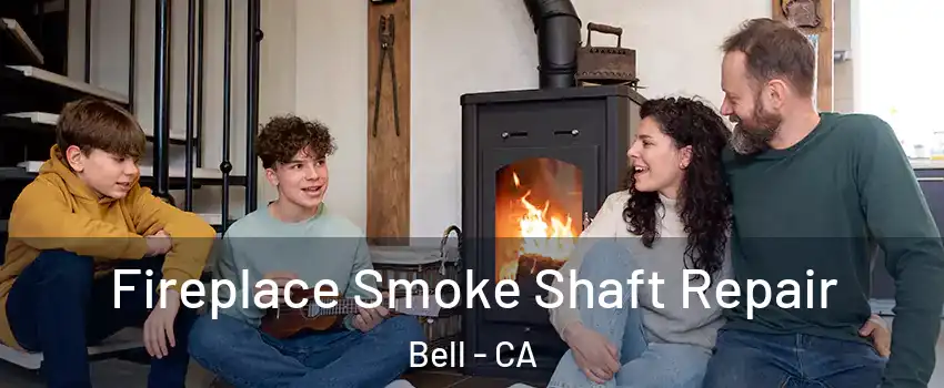 Fireplace Smoke Shaft Repair Bell - CA