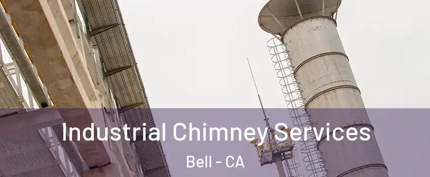  Industrial Chimney Services Bell - CA