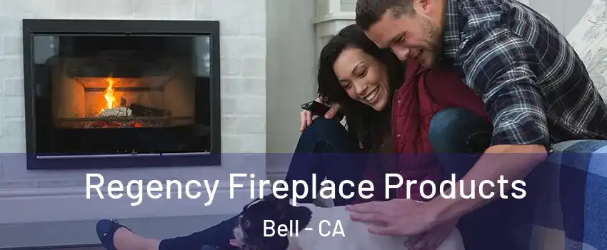  Regency Fireplace Products Bell - CA