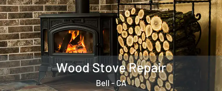  Wood Stove Repair Bell - CA